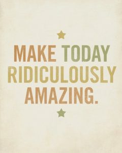 Make today awesome